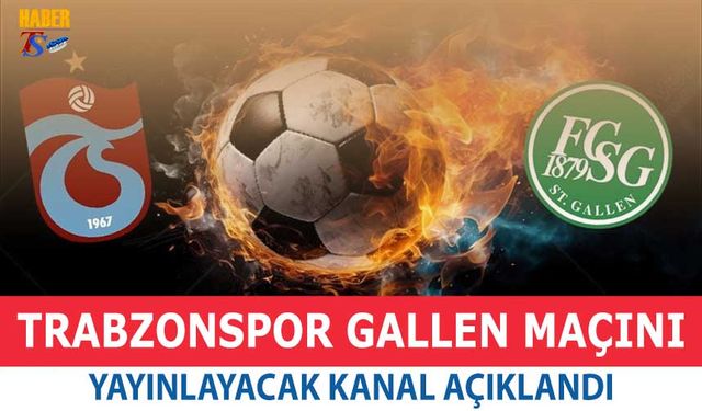 Trabzonspor St. Gallen Maçını Yayınlayacak Kanal Açıklandı