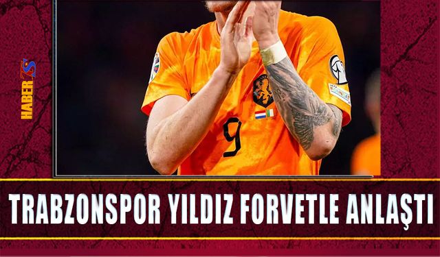 Trabzonspor Yıldız Forvetle Anlaştı