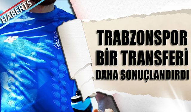 Trabzonspor Stoper Transferini Sonuçlandırdı