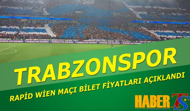 Trabzonspor Rapid Wien Maçı Bilet Fiyatları Açıklandı