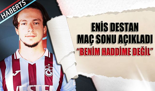 Enis Destan'ın Rapid Wien Maçı Sonrası Açıklamaları