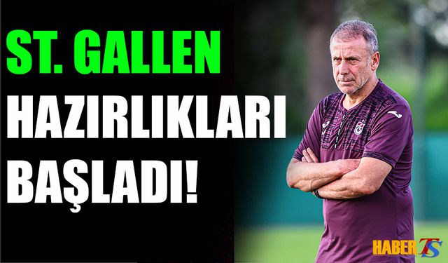 Trabzonspor St. Gallen Maçı Hazırlıklarına Başladı