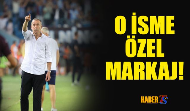 Trabzonspor'dan O İsme Özel Markaj!