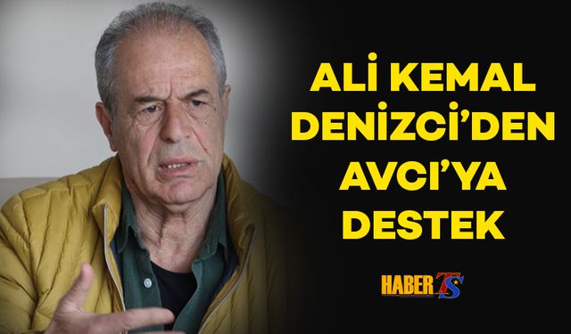 Ali Kemal Denizci'den Avcı'ya Destek!