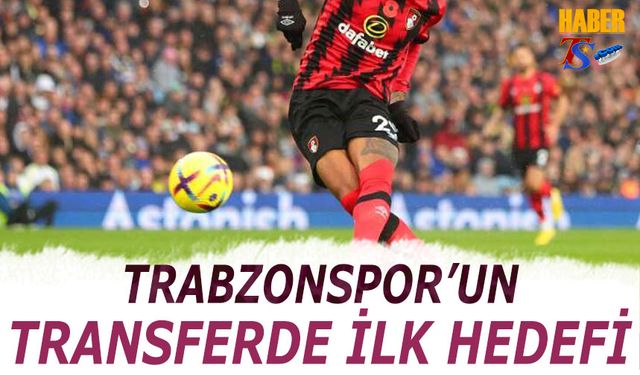 Trabzonspor'un Transferde İlk Hedefi