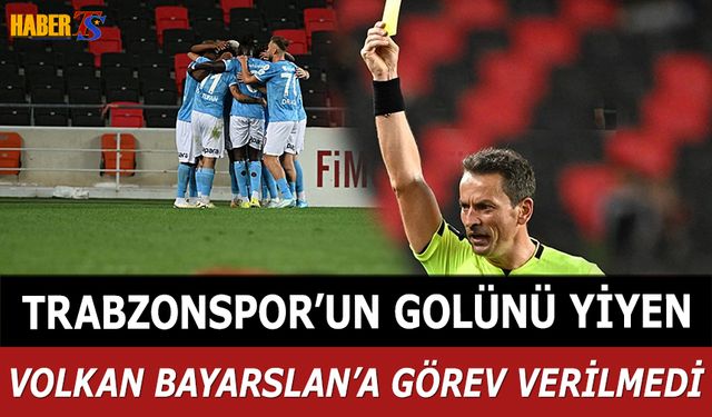 Trabzonspor'un Golünü Yiyen Volkan Bayarslan'a Maç Verilmedi!