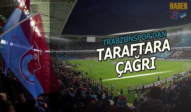 Trabzonspor'dan Taraftara Çağrı