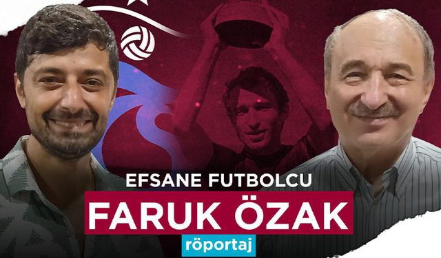 Trabzonspor’un Efsane Futbolcusu ve Başkanı Faruk Özak HaberTS’ye Konuştu