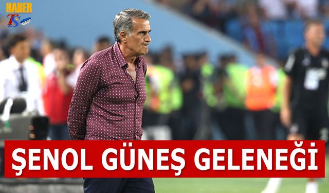 Şenol Güneş Geleneği Devam Ediyor