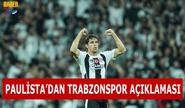 Paulista'dan Trabzonspor Açıklaması