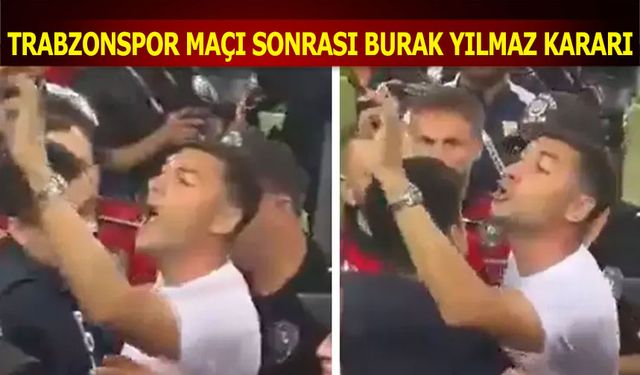 Trabzonspor Maçı Sonrası Burak Yılmaz Kararı