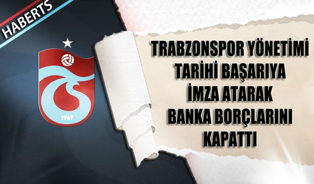 Trabzonspor Faiz Belasından Kurtuldu