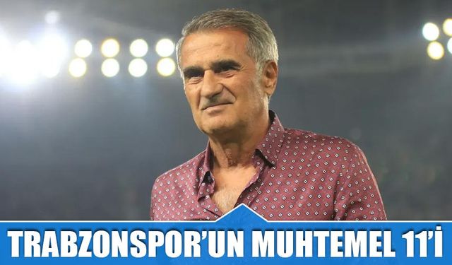 Trabzonspor'un Kayserispor Karşısında Muhtemel 11'i