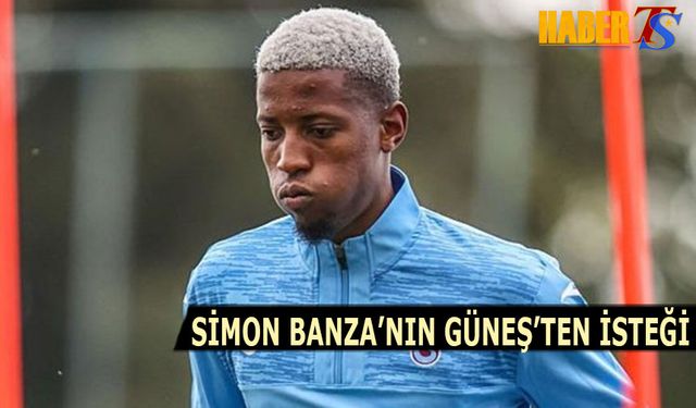 Simon Banza Güneş'ten Forma İstedi