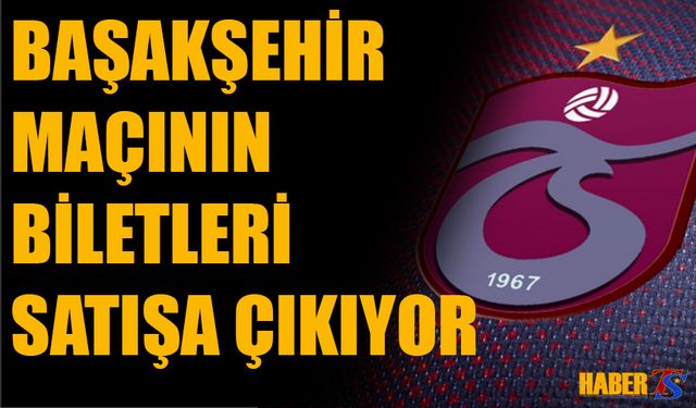 Başakşehir Maçı Biletleri Satışa Çıkıyor