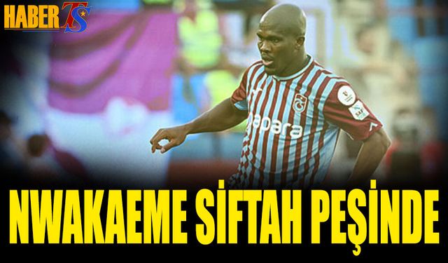 Nwakaeme Siftah Peşinde