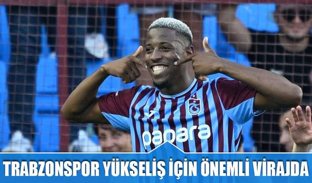 Trabzonspor Yükseliş İçin Önemli Virajda