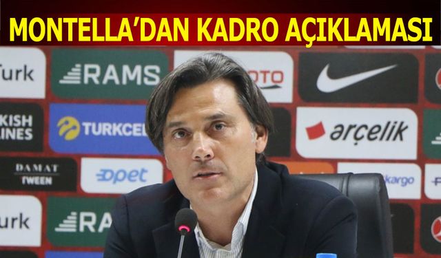 Milli Maç Öncesi Montella'dan Kadro Açıklaması