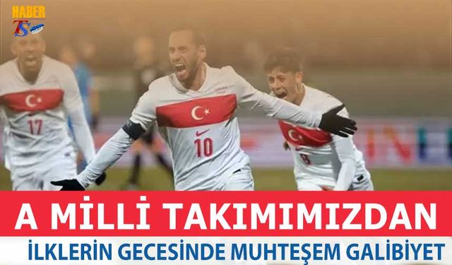 İlklerin Gecesi! A Milli Takımımızdan Deplasmanda Muhteşem Galibiyet