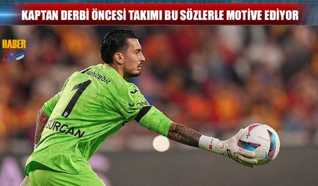 Trabzonspor Kaptanı Uğurcan Çakır'dan Derbi Öncesi Takımına Motivasyon Mesajı