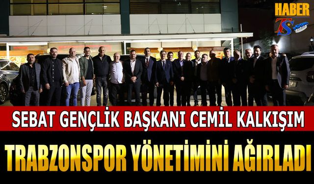 Sebat Gençlik Spor Başkanı Cemil Kalkışım Trabzonspor Yönetimini Ağırladı