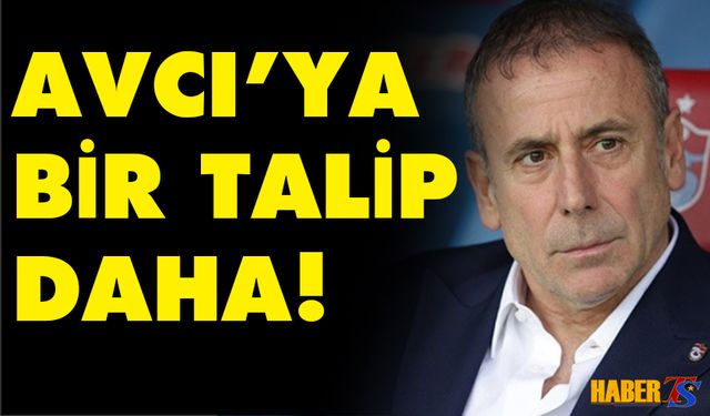 Abdullah Avcı'ya Yeni Bir Talip Daha!