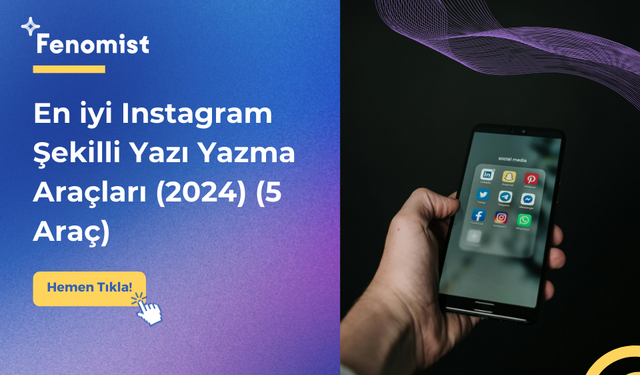 En iyi Instagram Şekilli Yazı Yazma Araçları (2024) (5 Araç)