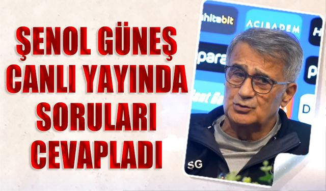 Şenol Güneş Gündeme Dair Açıklamalarda Bulundu