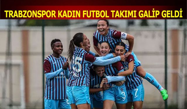 Trabzonspor Kadın Futbol Takımı Fatih'i Mağlup Etti