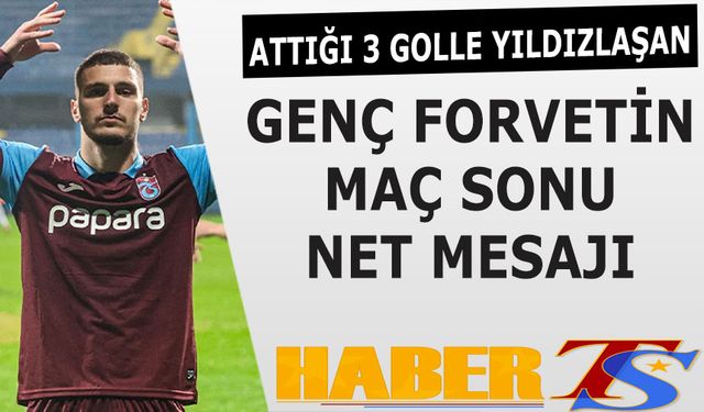 3 Golle Yıldızlaşan Poyraz'dan Maç Sonu Net Mesaj