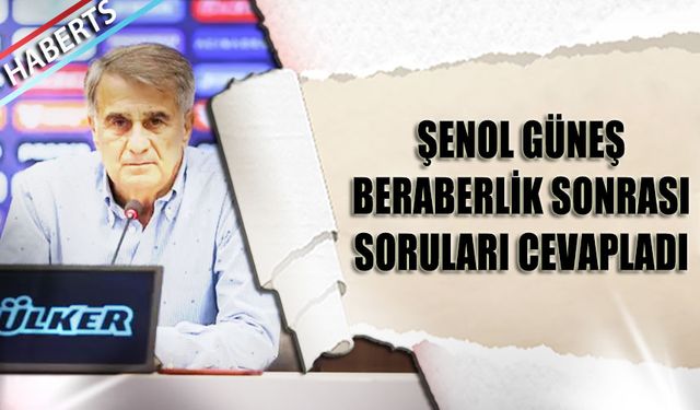 Trabzonspor Kasımpaşa Maçı Sonrası Şenol Güneş Basın Mensuplarının Sorularını Cevapladı