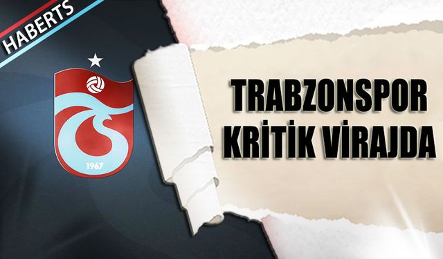 Trabzonspor'da Zorlu Fikstür ve Derbi Hazırlıkları