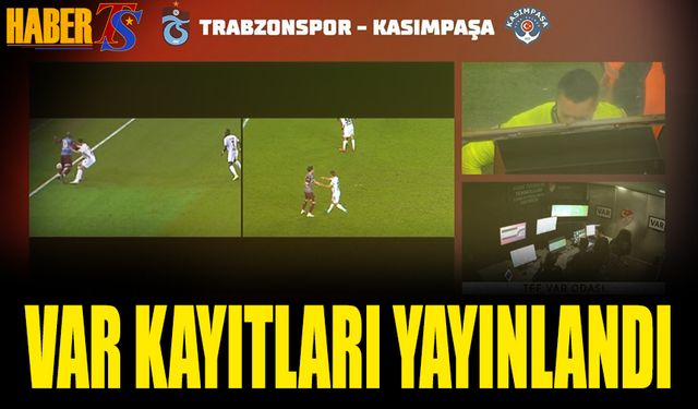 Trabzonspor'un Penaltı Pozisyonun VAR Kayıtları Açıklandı