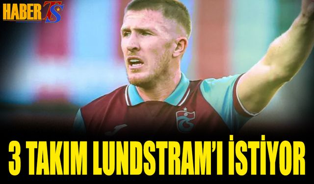 Trabzonspor'da Lundstram'a Gelen Teklifler