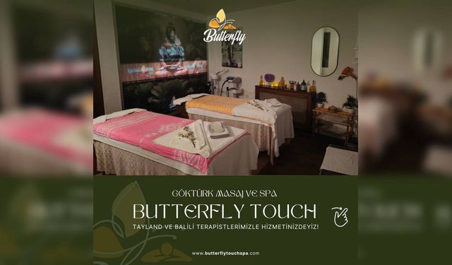 Sağlık ve Huzurun Buluşma Noktası Butterfly Touch Göktürk Masaj Salonu