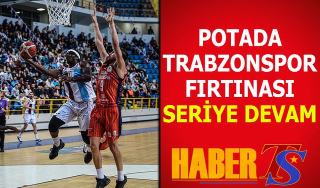 Trabzonspor Basketbol Takımı'ndan Seri Şekilde 9. Galibiyet