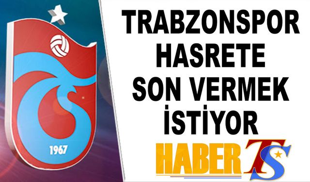 Trabzonspor Galatasaray Deplasmanında 212 Günlük Hasreti Bitirmek İstiyor