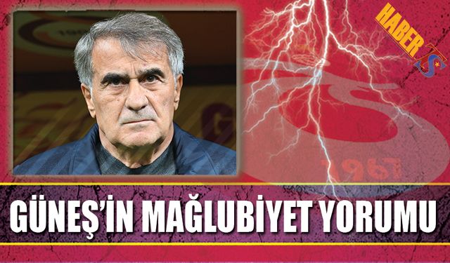 Güneş'in Mağlubiyet Sonrası Açıklamaları