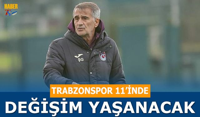 Trabzonspor 11'inde 3 Değişiklik