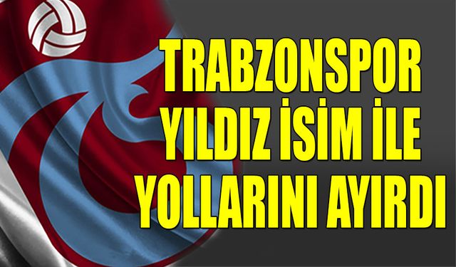 Trabzonspor'da Flaş Ayrılık! Resmen Açıklandı