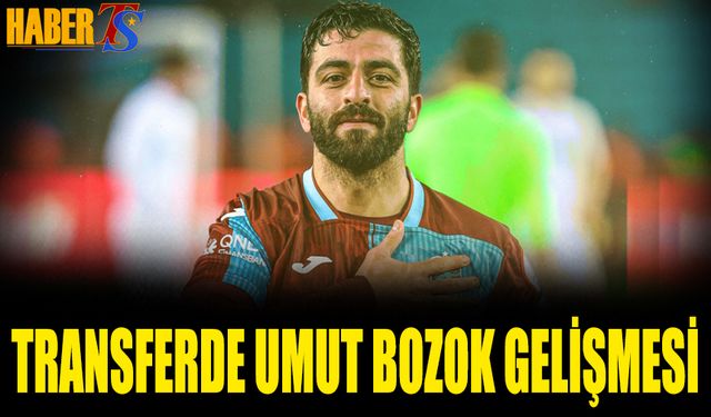 Transferde Umut Bozok Gelişmesi