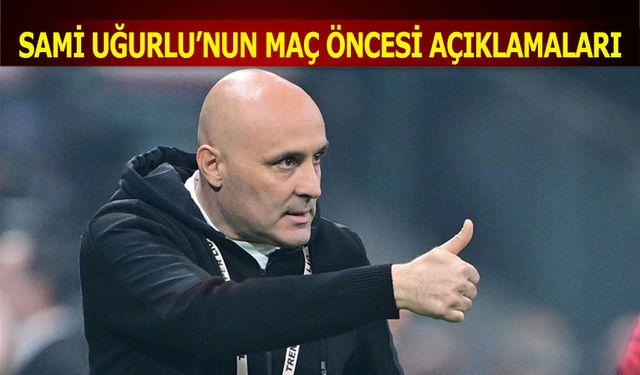 Alanyaspor Teknik Direktörü Sami Uğurlu'dan Kupa Yorumu: "Galibiyet Büyük Bir Adım Olur"