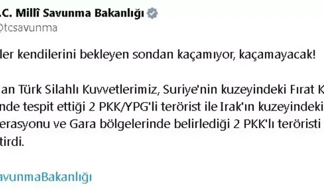 MSB: Suriye ve Irak'ın Kuzeyinde 4 Terörist Etkisiz Hale Getirildi