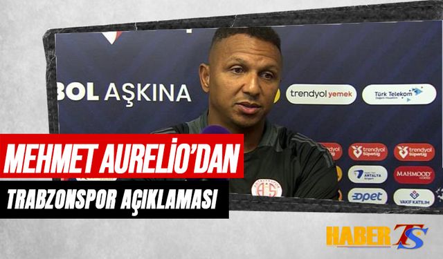 Mehmet Aurelio'dan Trabzonspor Açıklaması