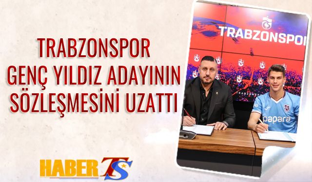 Trabzonspor, Genç Yıldız Adayıyla Sözleşme Uzattı