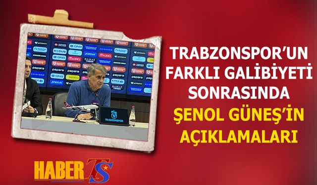 Farklı Antalyaspor Galibiyeti Sonrası Şenol Güneş'in Açıklamaları