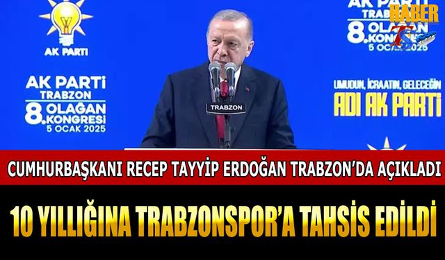 Cumhurbaşkanı Recep Tayyip Erdoğan'dan Trabzon'da Trabzonspor Açıklaması