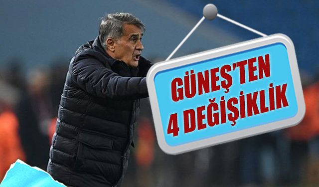 Trabzonspor’da Kadro Rotasyonu: Güneş’ten 4 Değişiklik