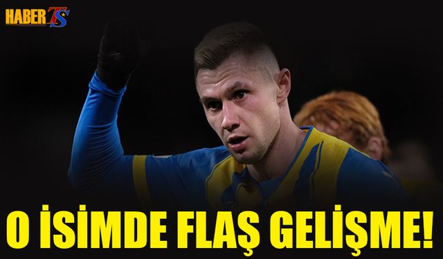 Trabzonspor'un Gündeminde Yer Alan İsimde Flaş Gelişme!