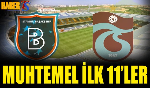 Trabzonspor, RAMS Başakşehir Deplasmanında Yeni Bir Sayfa Açmak İstiyor!